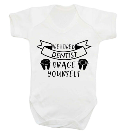 Retired dentist brace yourself Baby Vest white 18-24 months