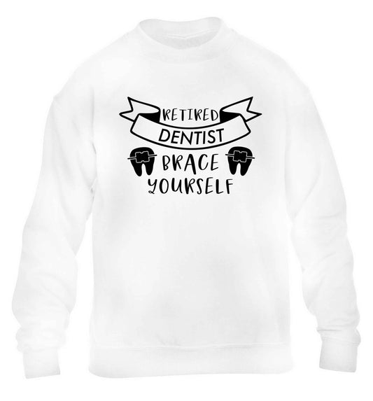 Retired dentist brace yourself children's white sweater 12-13 Years