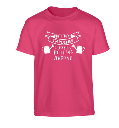 Retired gardener just potting around Children's pink Tshirt 12-13 Years