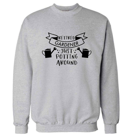 Retired gardener just potting around Adult's unisex grey Sweater 2XL