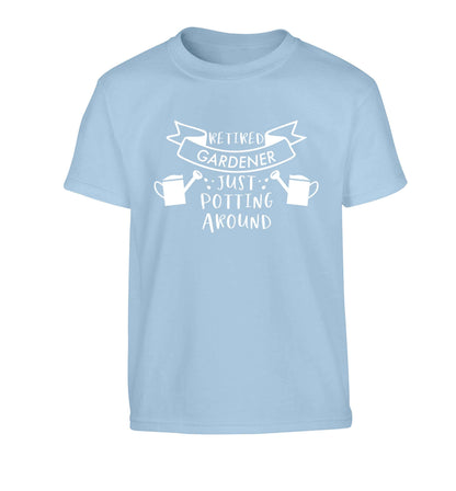 Retired gardener just potting around Children's light blue Tshirt 12-13 Years
