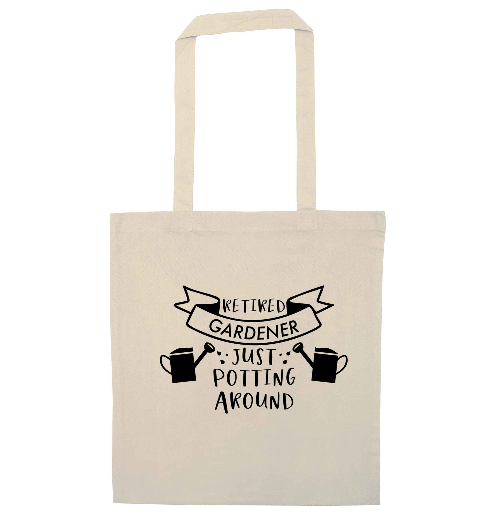 Retired gardener just potting around natural tote bag