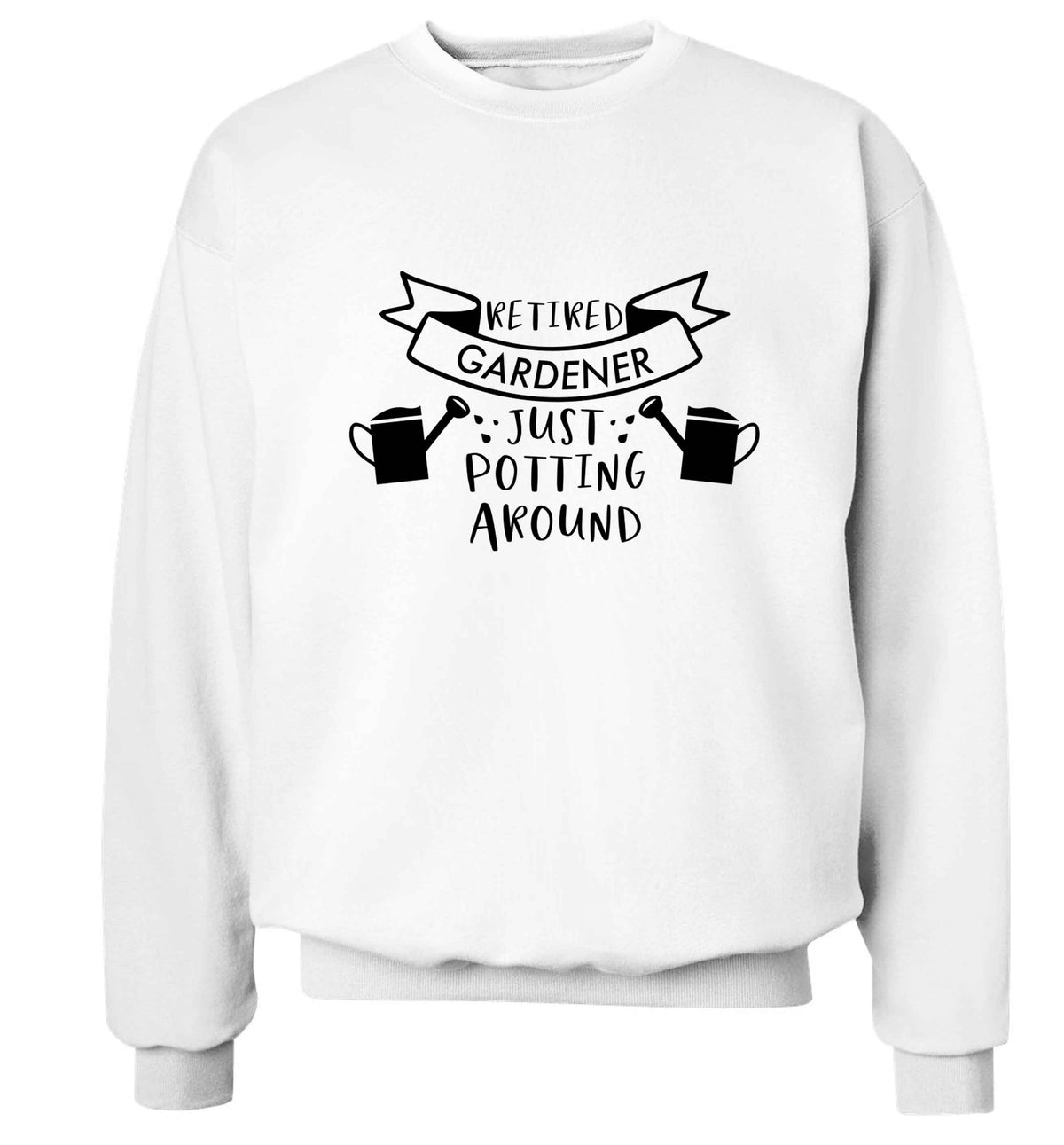 Retired gardener just potting around Adult's unisex white Sweater 2XL