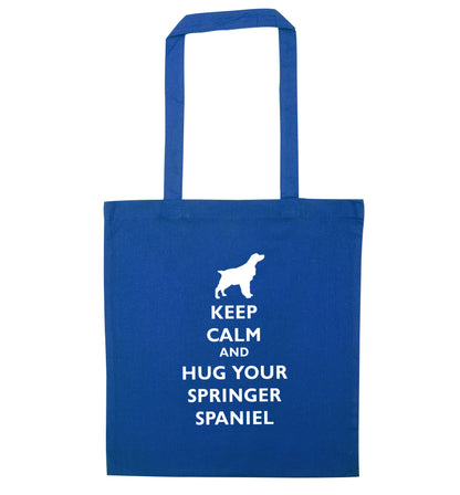 Keep calm and hug your springer spaniel blue tote bag
