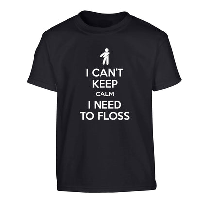 I can't keep calm I need to floss Children's black Tshirt 12-13 Years