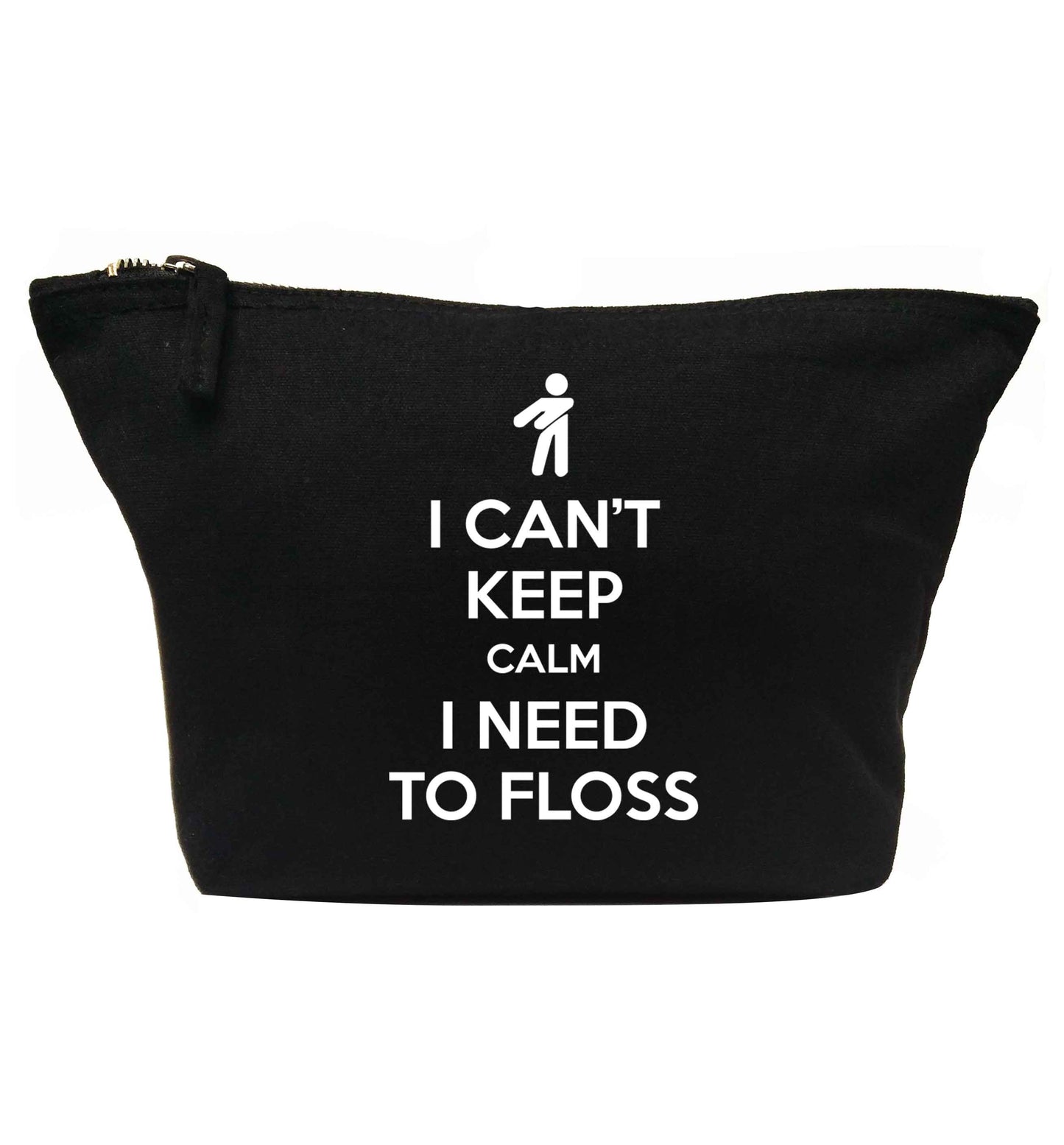 I can't keep calm I need to floss | makeup / wash bag