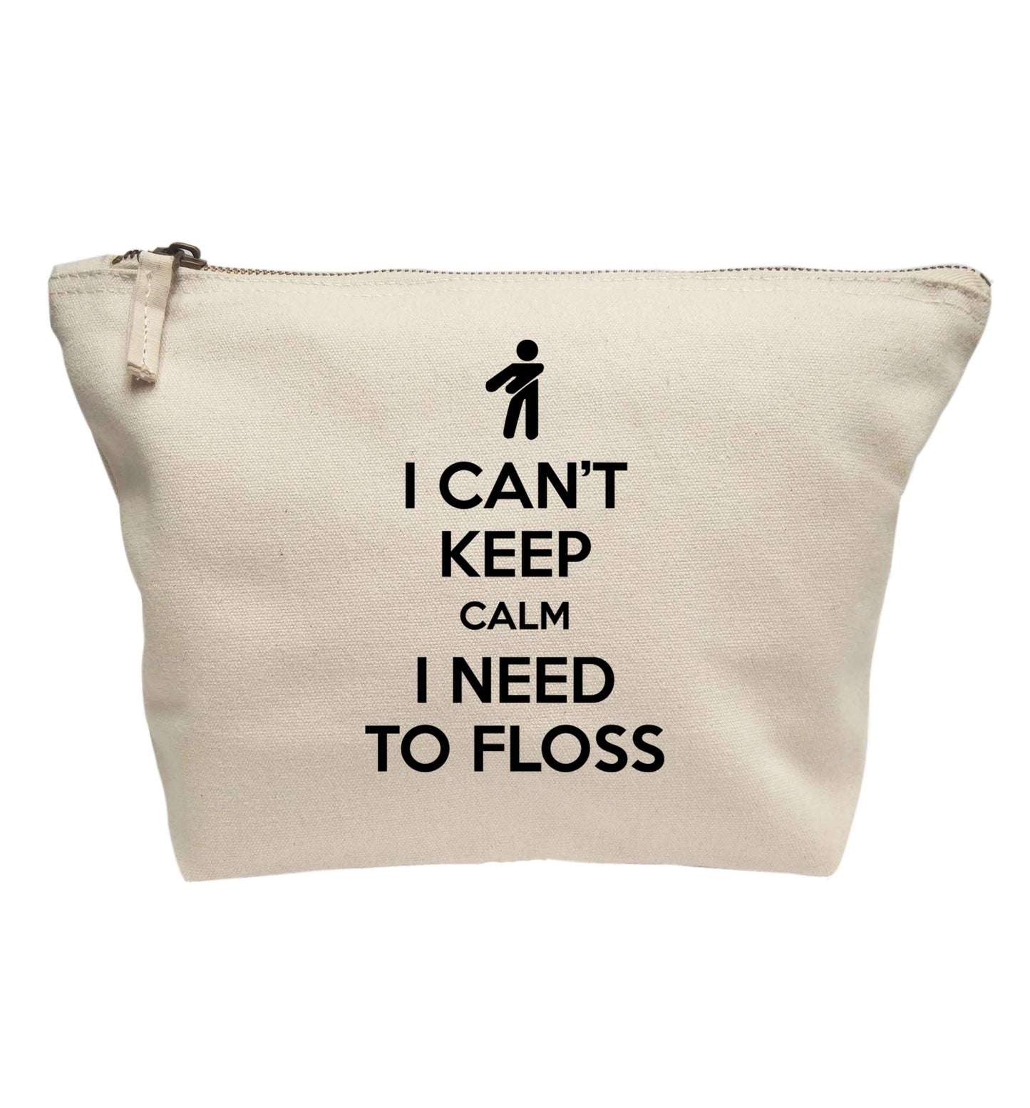 I can't keep calm I need to floss | makeup / wash bag