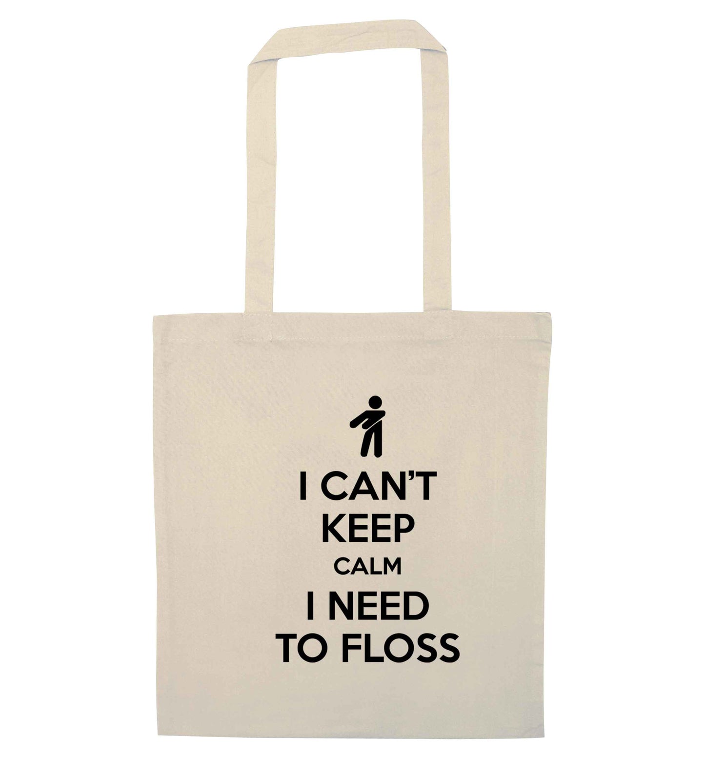 I can't keep calm I need to floss natural tote bag