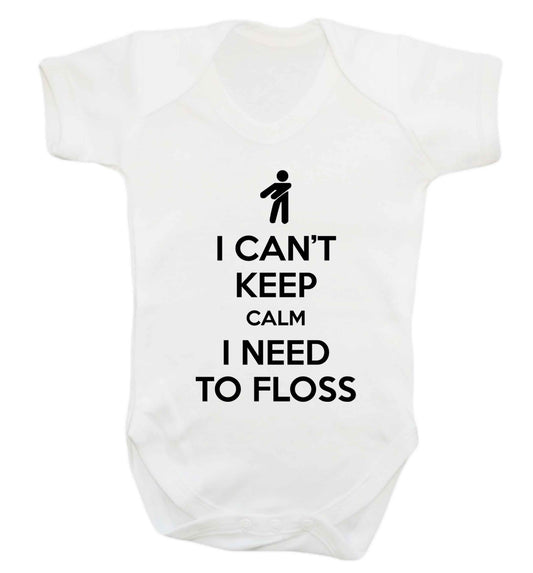 I can't keep calm I need to floss Baby Vest white 18-24 months