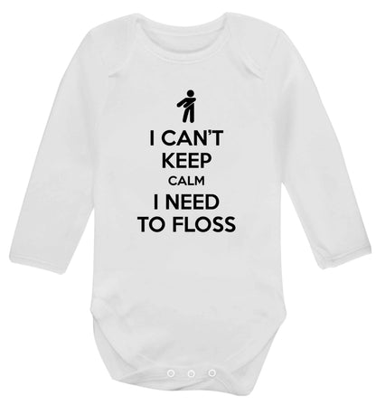 I can't keep calm I need to floss Baby Vest long sleeved white 6-12 months