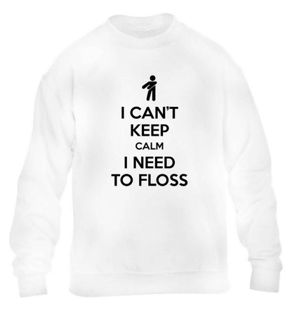 I can't keep calm I need to floss children's white sweater 12-13 Years