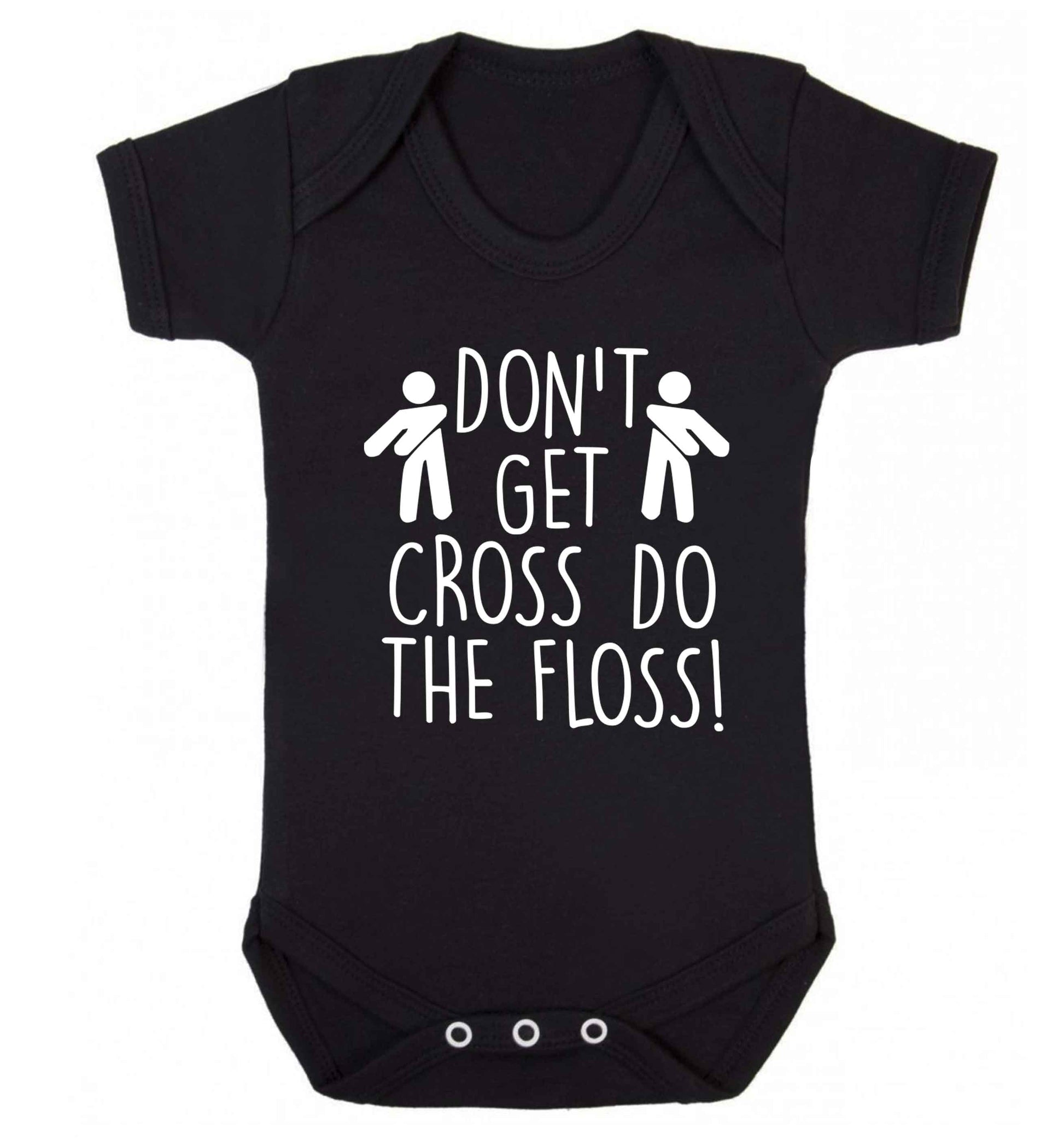Don't get cross do the floss! Baby Vest black 18-24 months