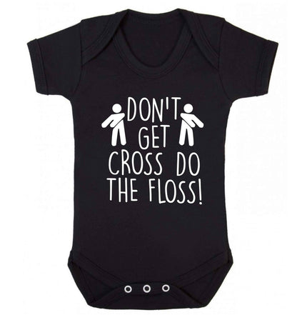 Don't get cross do the floss! Baby Vest black 18-24 months