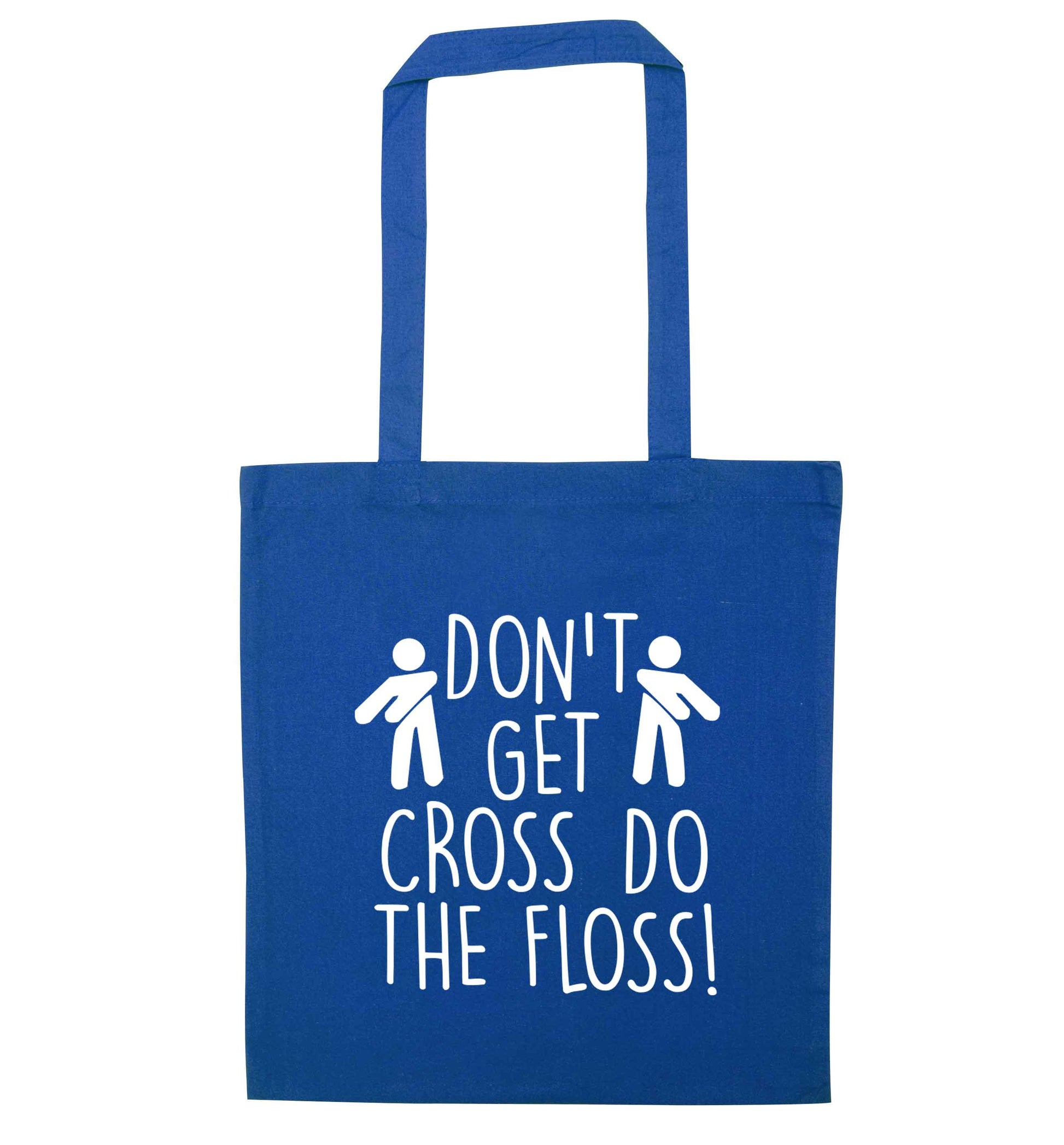 Don't get cross do the floss! blue tote bag