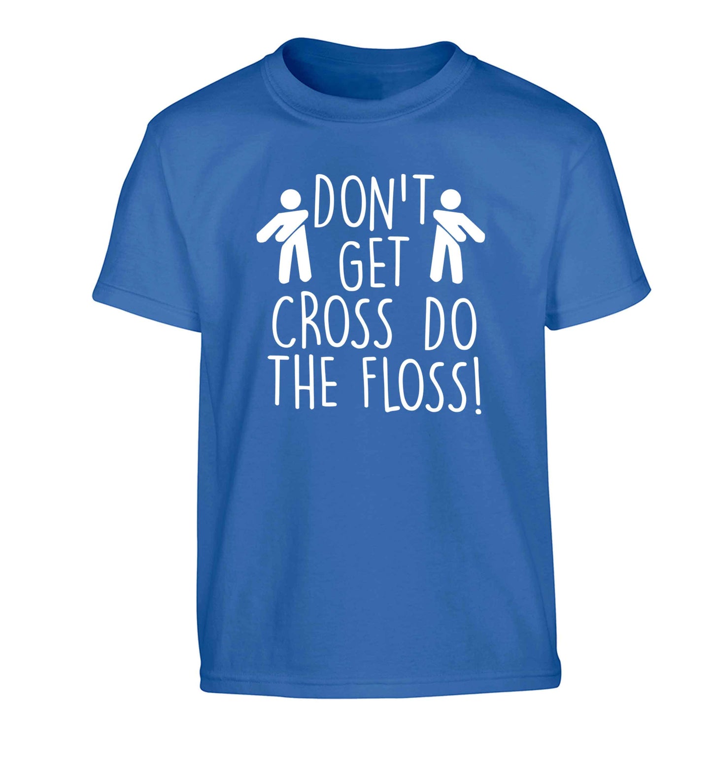 Don't get cross do the floss! Children's blue Tshirt 12-13 Years