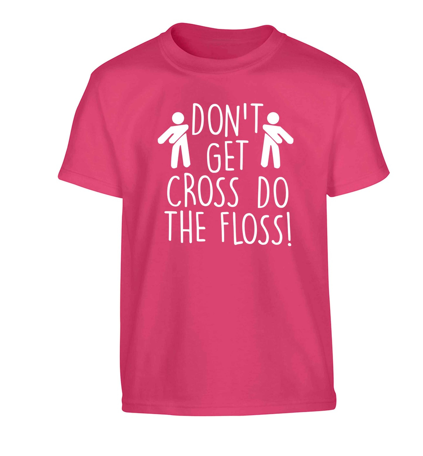 Don't get cross do the floss! Children's pink Tshirt 12-13 Years