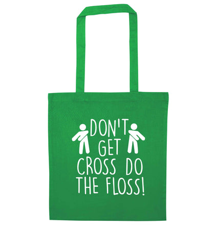 Don't get cross do the floss! green tote bag