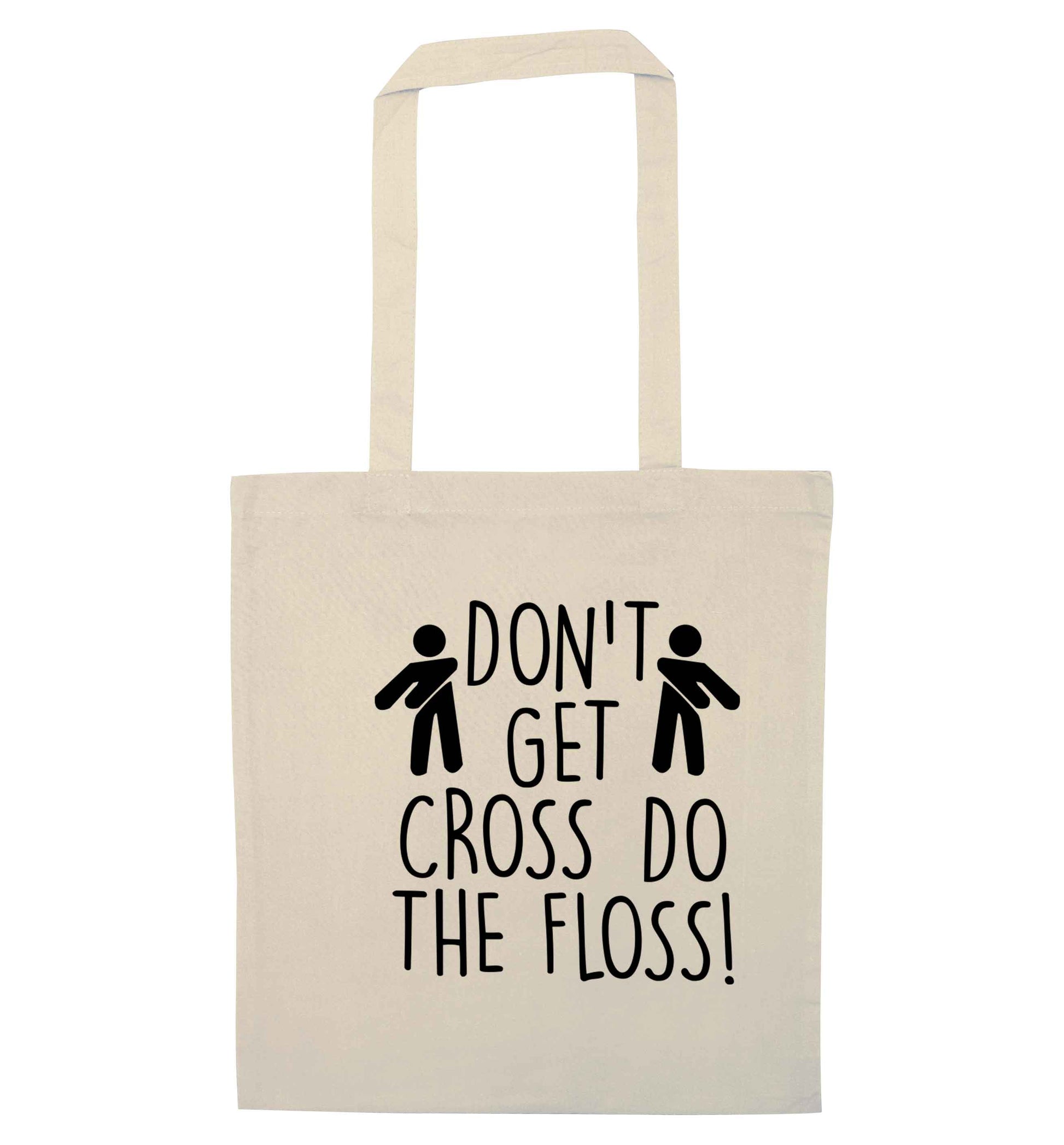 Don't get cross do the floss! natural tote bag