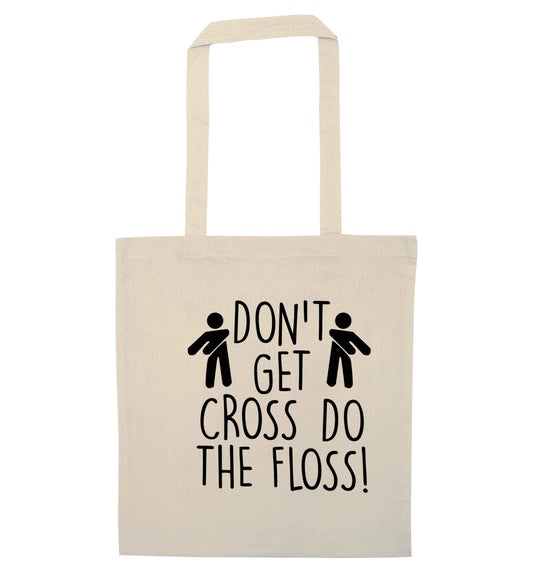 Don't get cross do the floss! natural tote bag