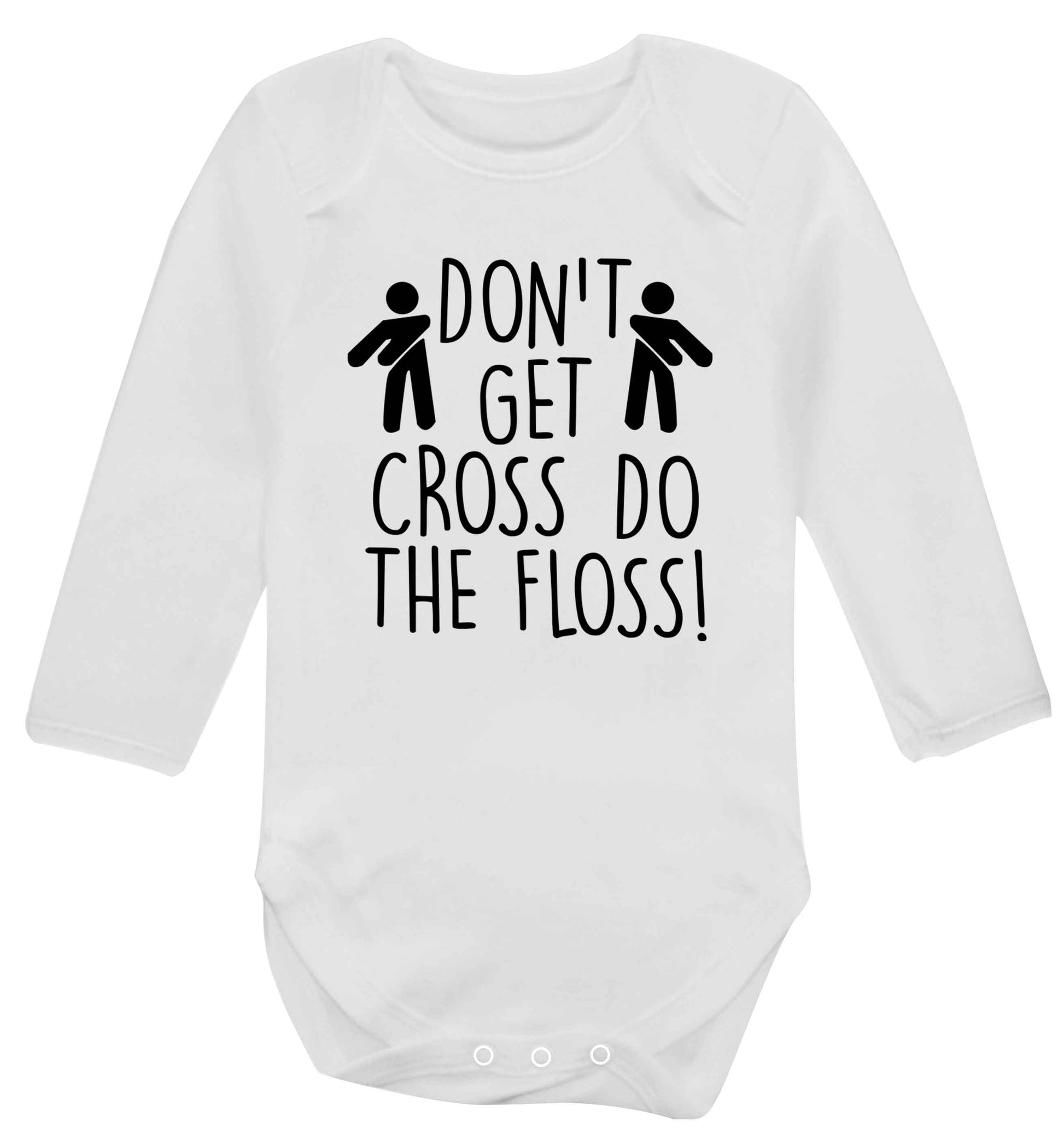 Don't get cross do the floss! Baby Vest long sleeved white 6-12 months
