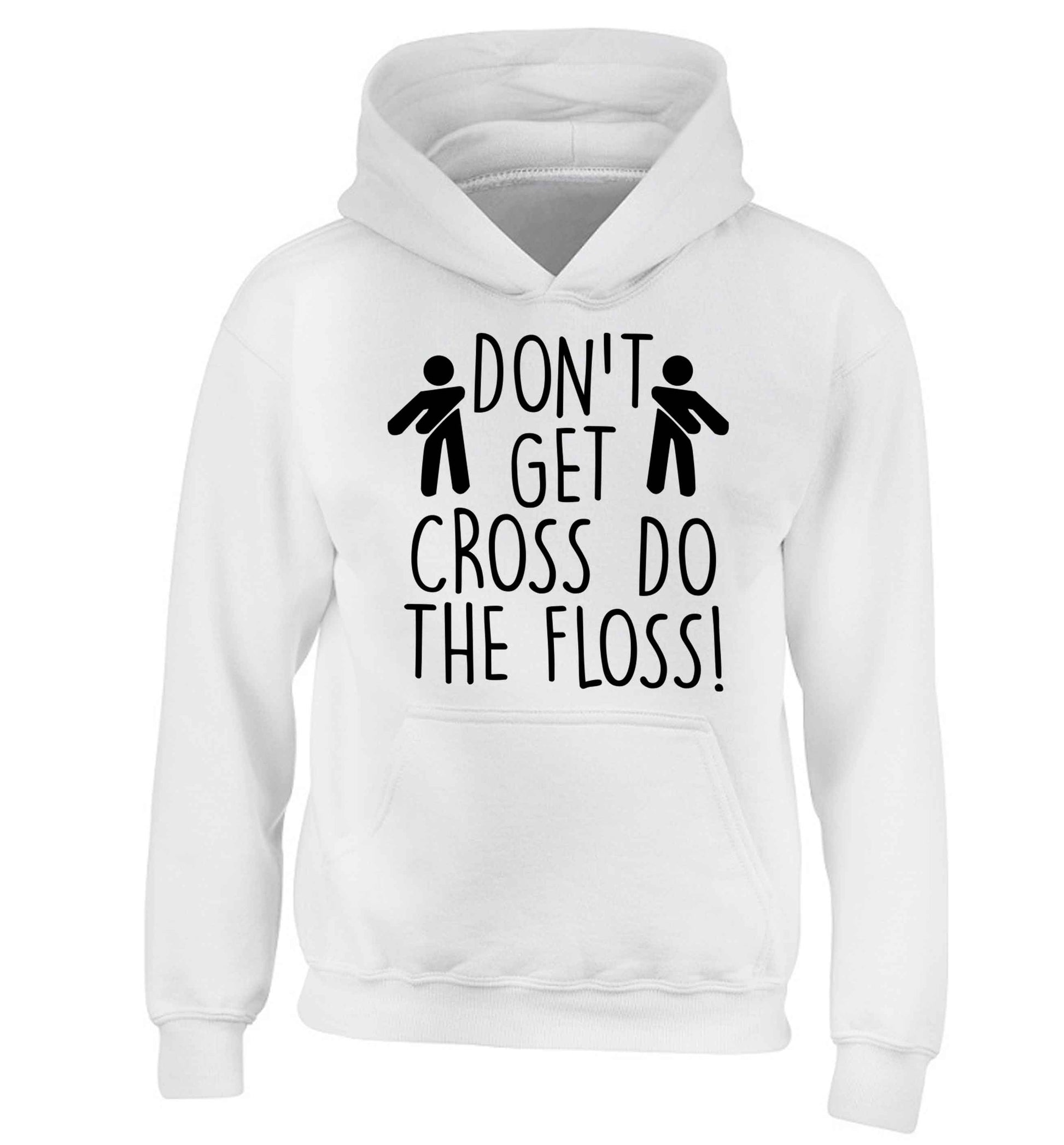 Don't get cross do the floss! children's white hoodie 12-13 Years