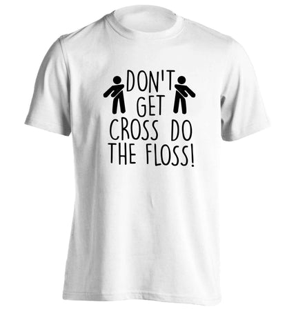 Don't get cross do the floss! adults unisex white Tshirt 2XL