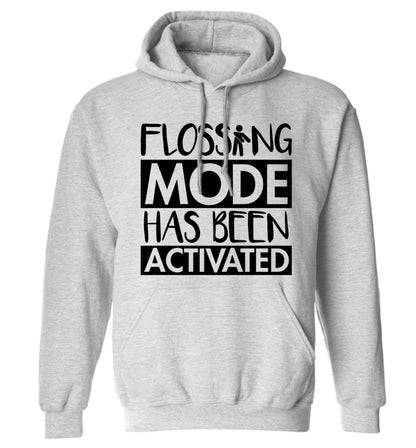 Flossing mode has been activated adults unisex grey hoodie 2XL