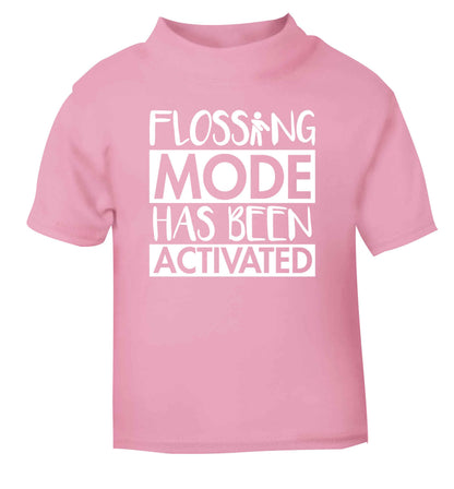 Flossing mode has been activated light pink Baby Toddler Tshirt 2 Years