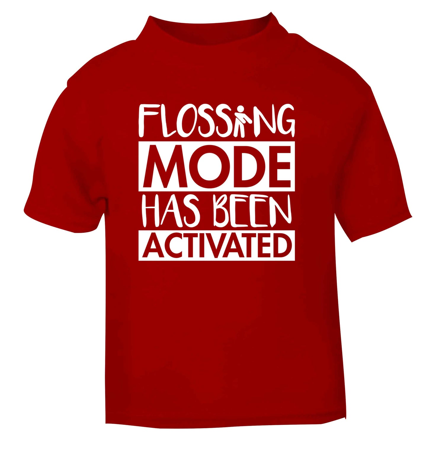 Flossing mode has been activated red Baby Toddler Tshirt 2 Years