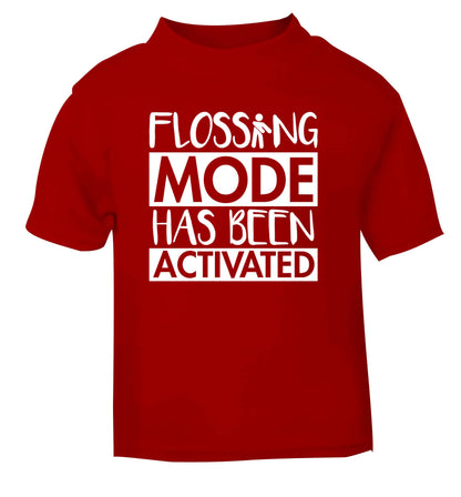 Flossing mode has been activated red Baby Toddler Tshirt 2 Years