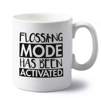 Flossing mode has been activated left handed white ceramic mug 