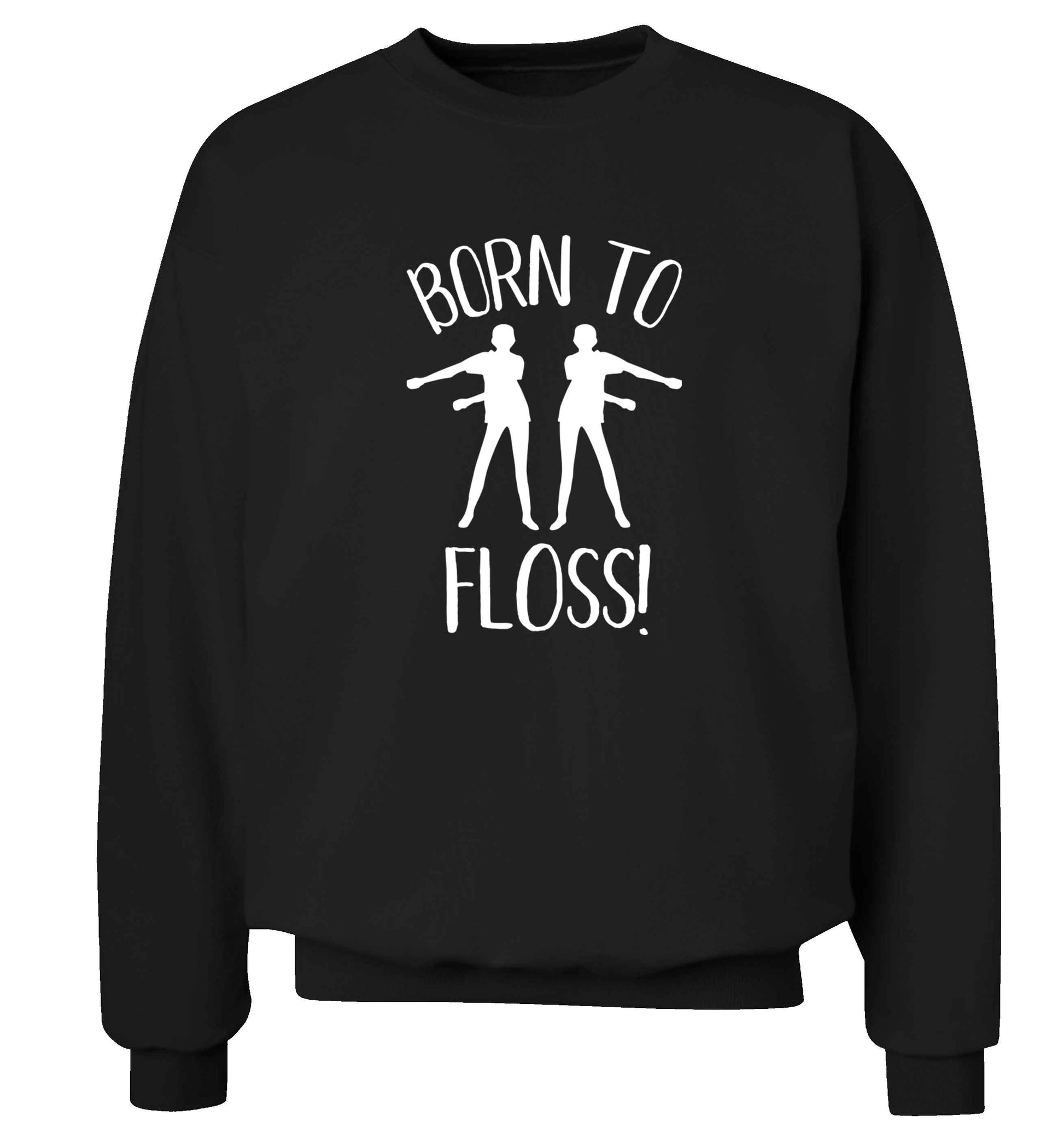 Born to floss Adult's unisex black Sweater 2XL