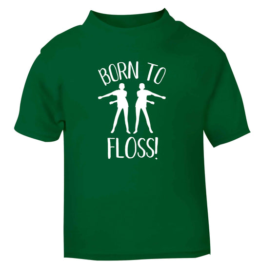 Born to floss green Baby Toddler Tshirt 2 Years