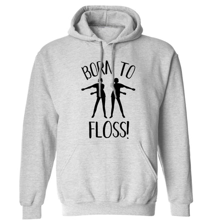 Born to floss adults unisex grey hoodie 2XL