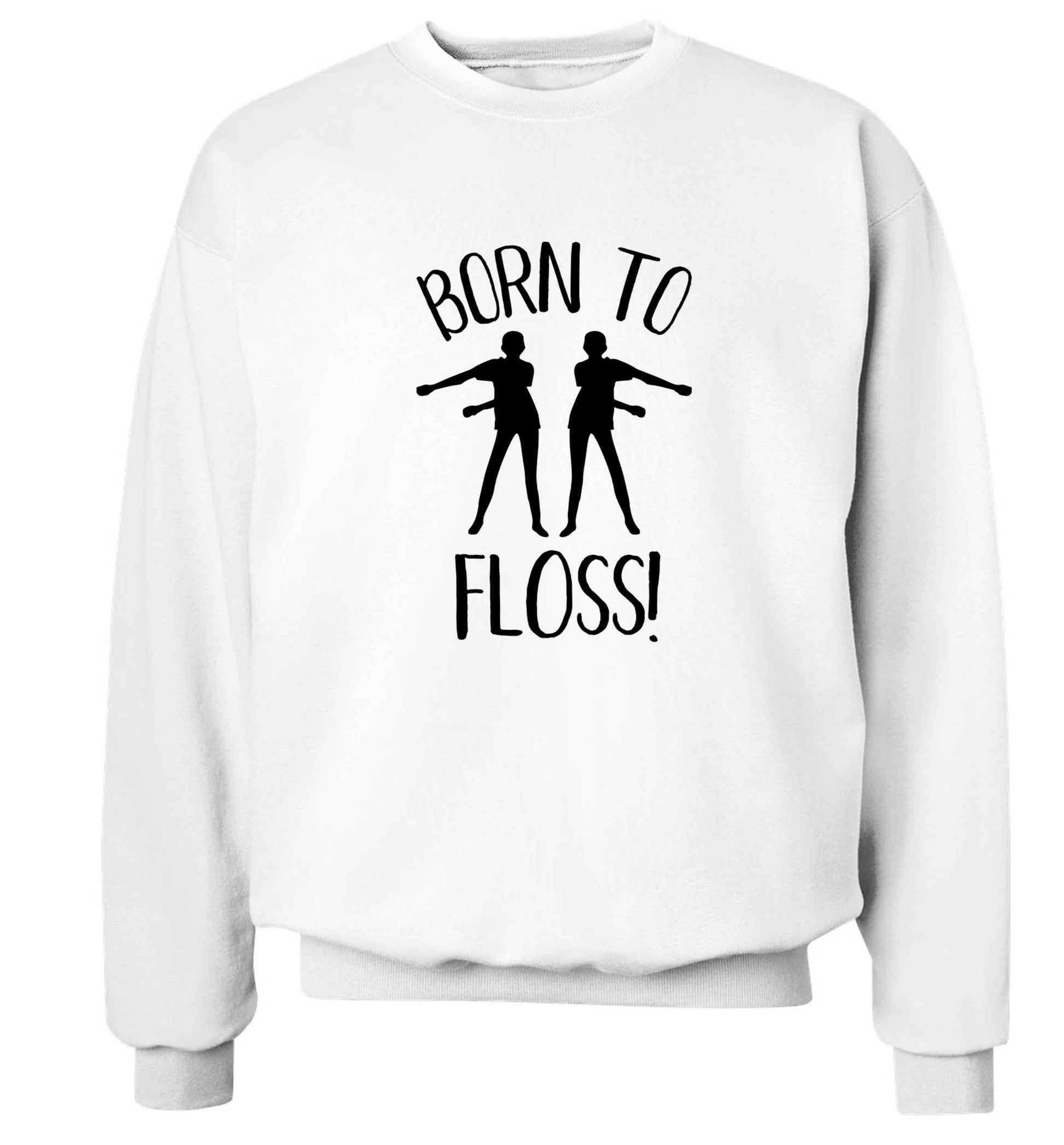Born to floss Adult's unisex white Sweater 2XL