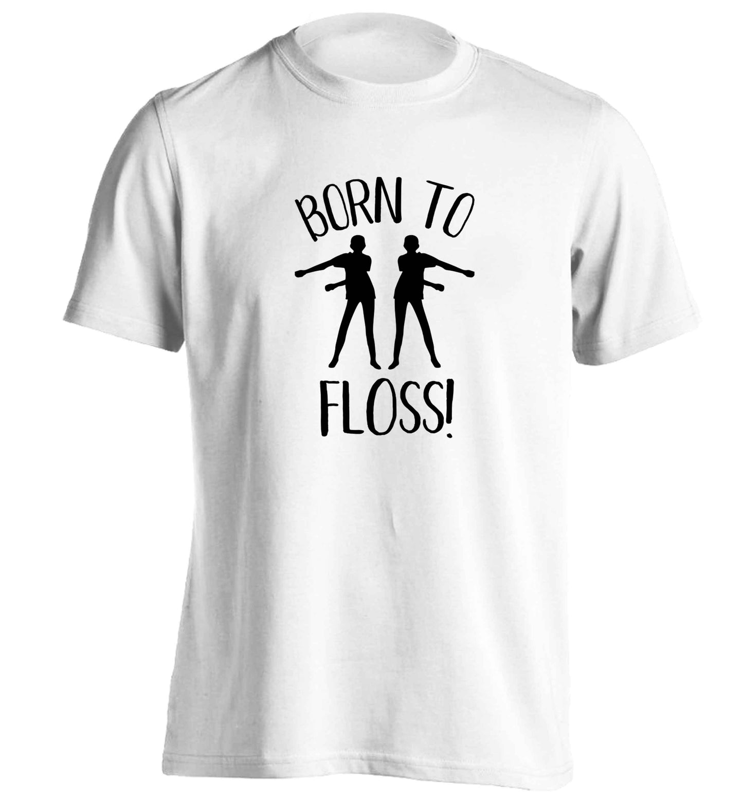 Born to floss adults unisex white Tshirt 2XL