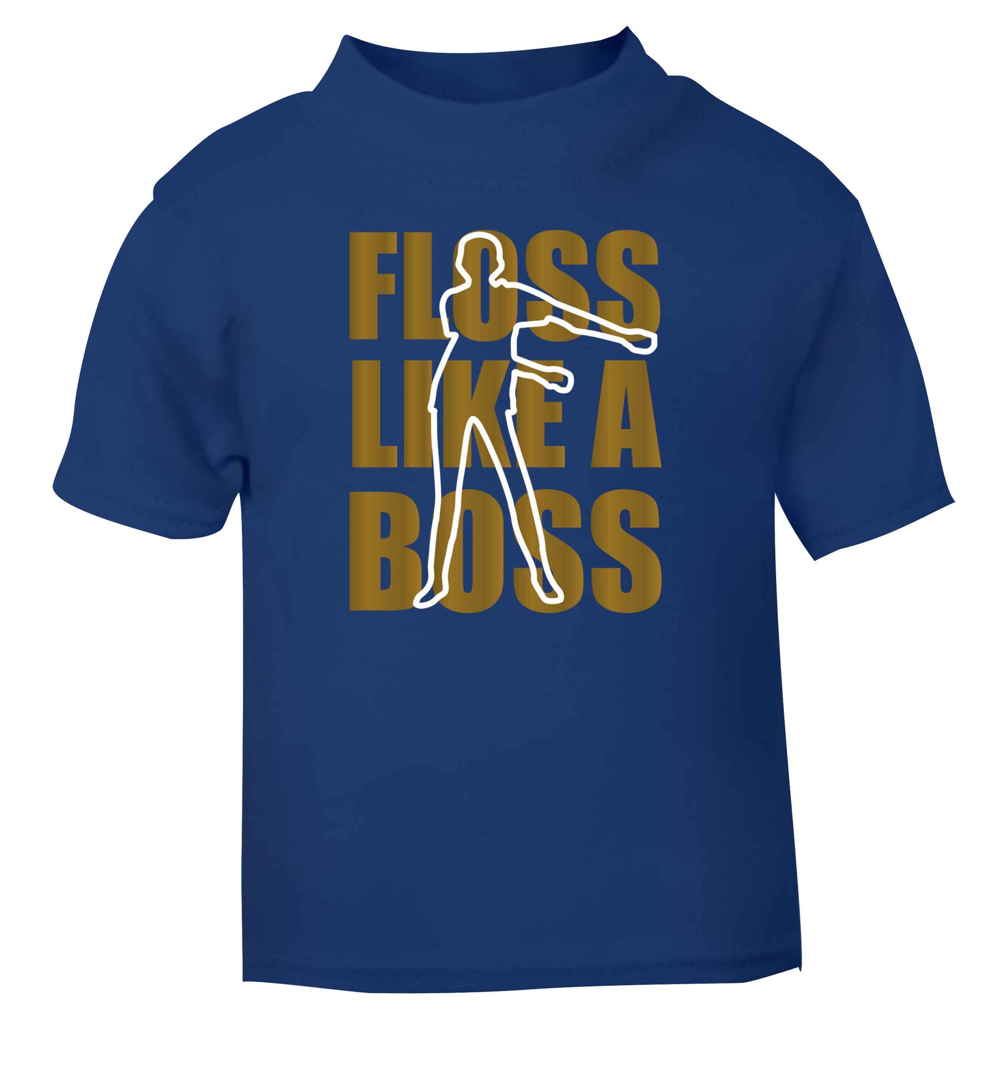 Floss like a boss blue Baby Toddler Tshirt 2 Years