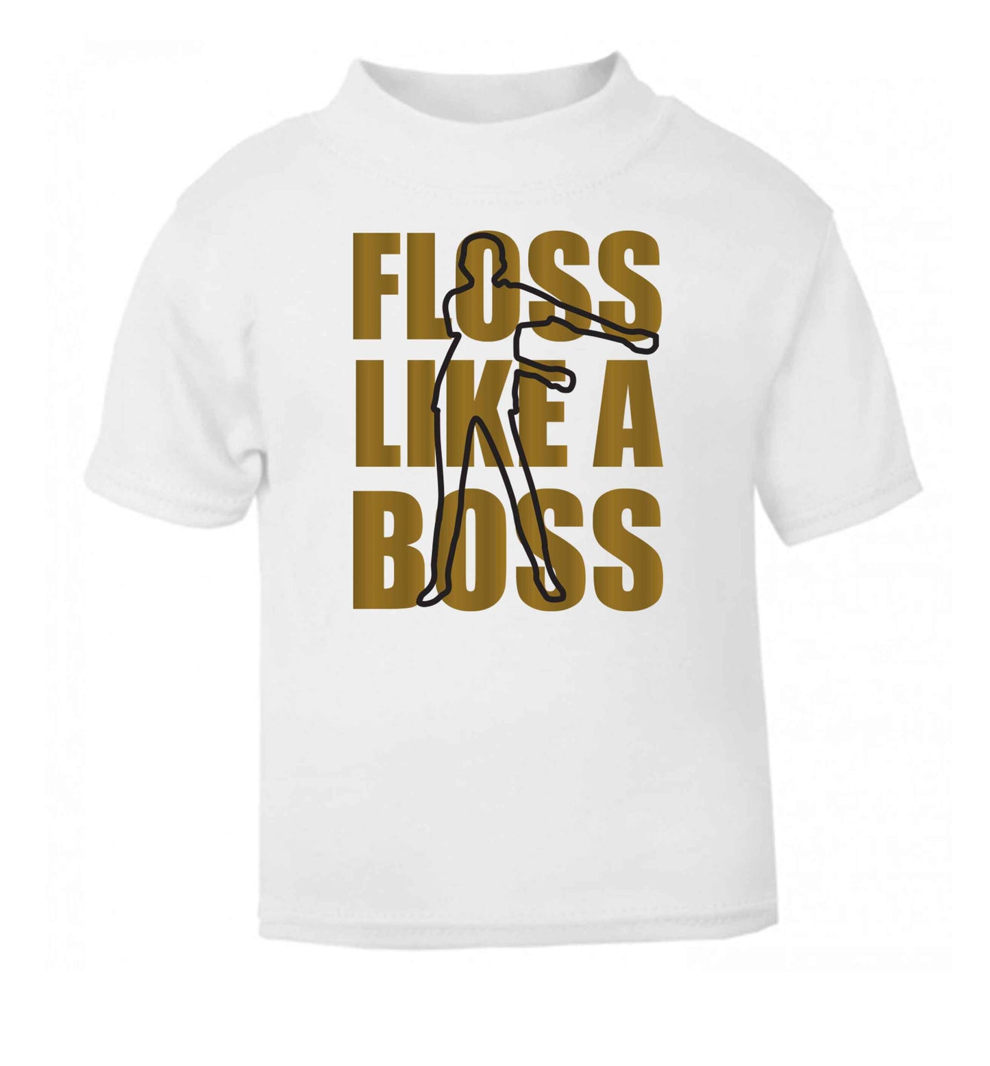 Floss like a boss white Baby Toddler Tshirt 2 Years