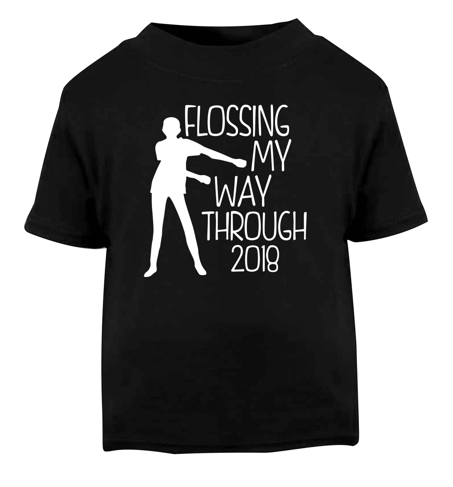 Flossing my way through 2018 Black Baby Toddler Tshirt 2 years