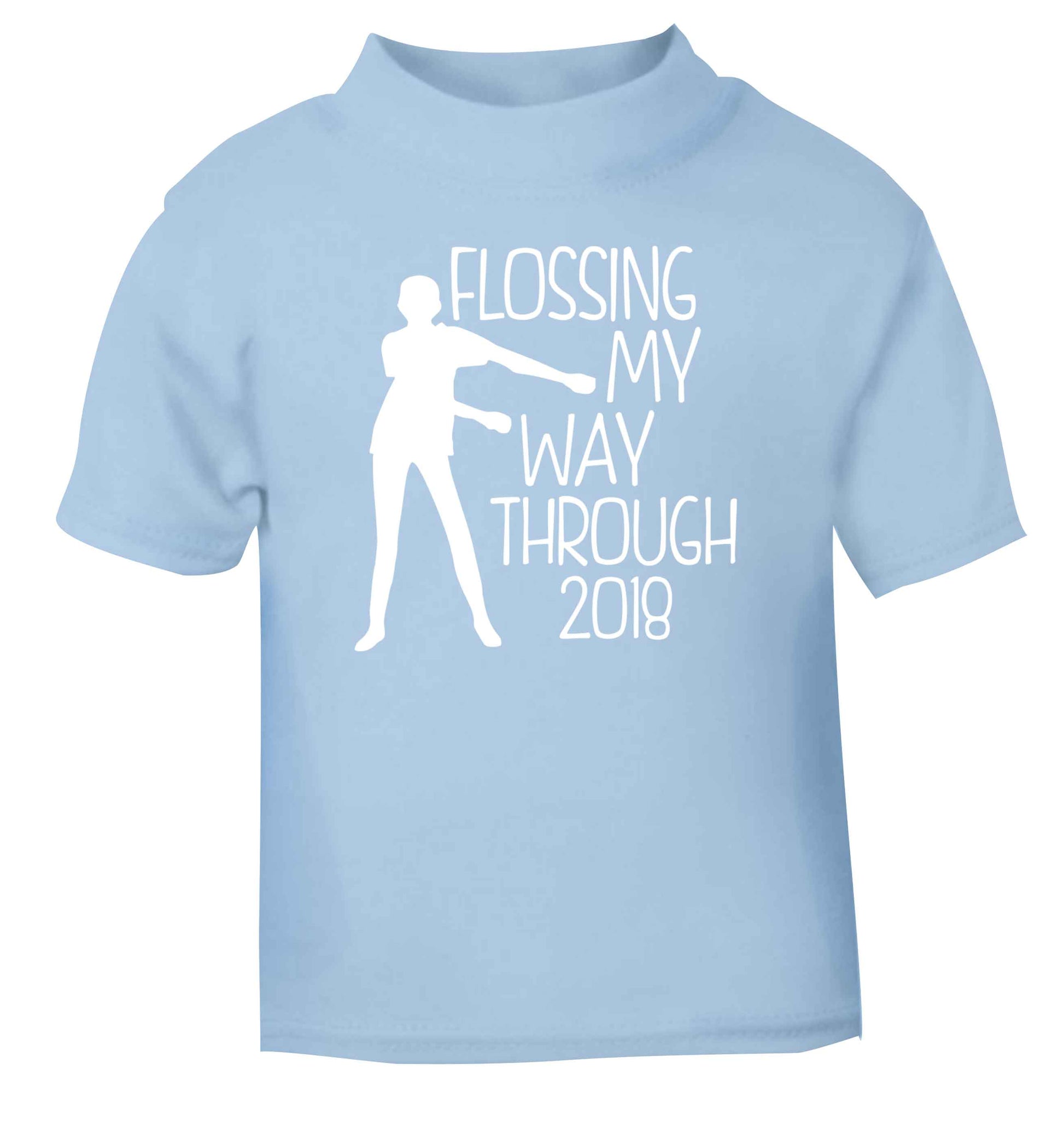 Flossing my way through 2018 light blue Baby Toddler Tshirt 2 Years
