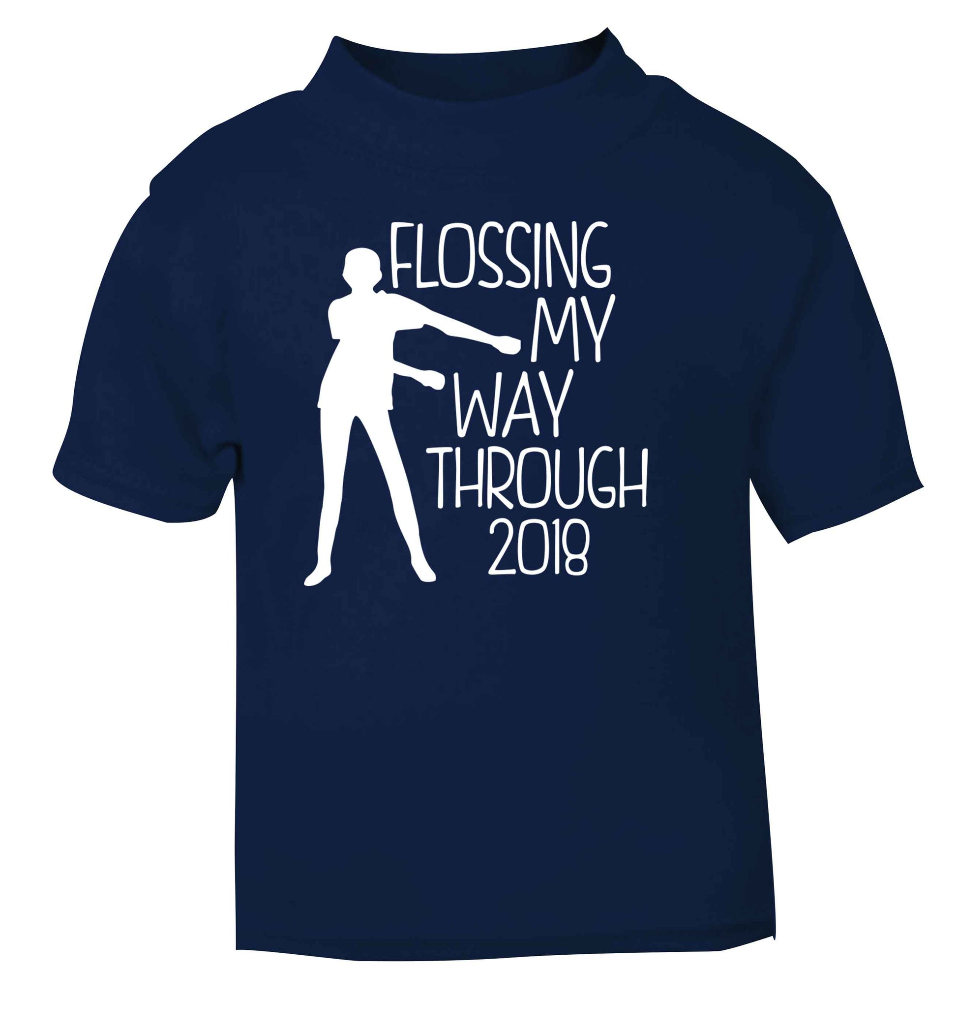 Flossing my way through 2018 navy Baby Toddler Tshirt 2 Years