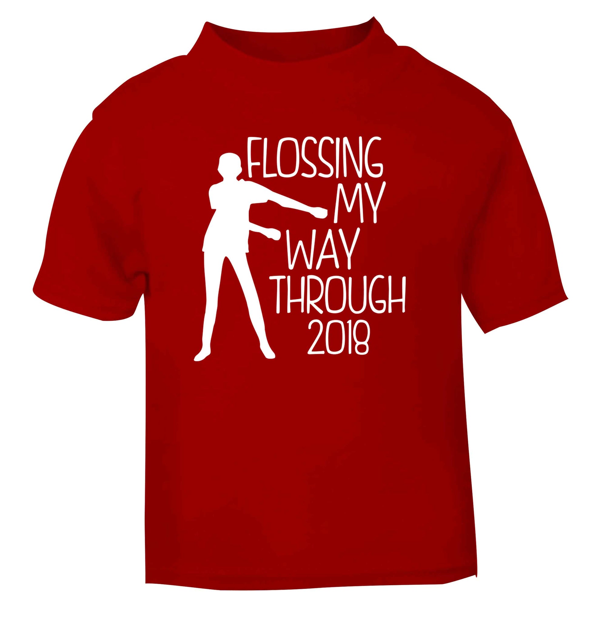 Flossing my way through 2018 red Baby Toddler Tshirt 2 Years