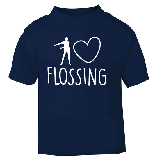 I love flossing navy Baby Toddler Tshirt 2 Years