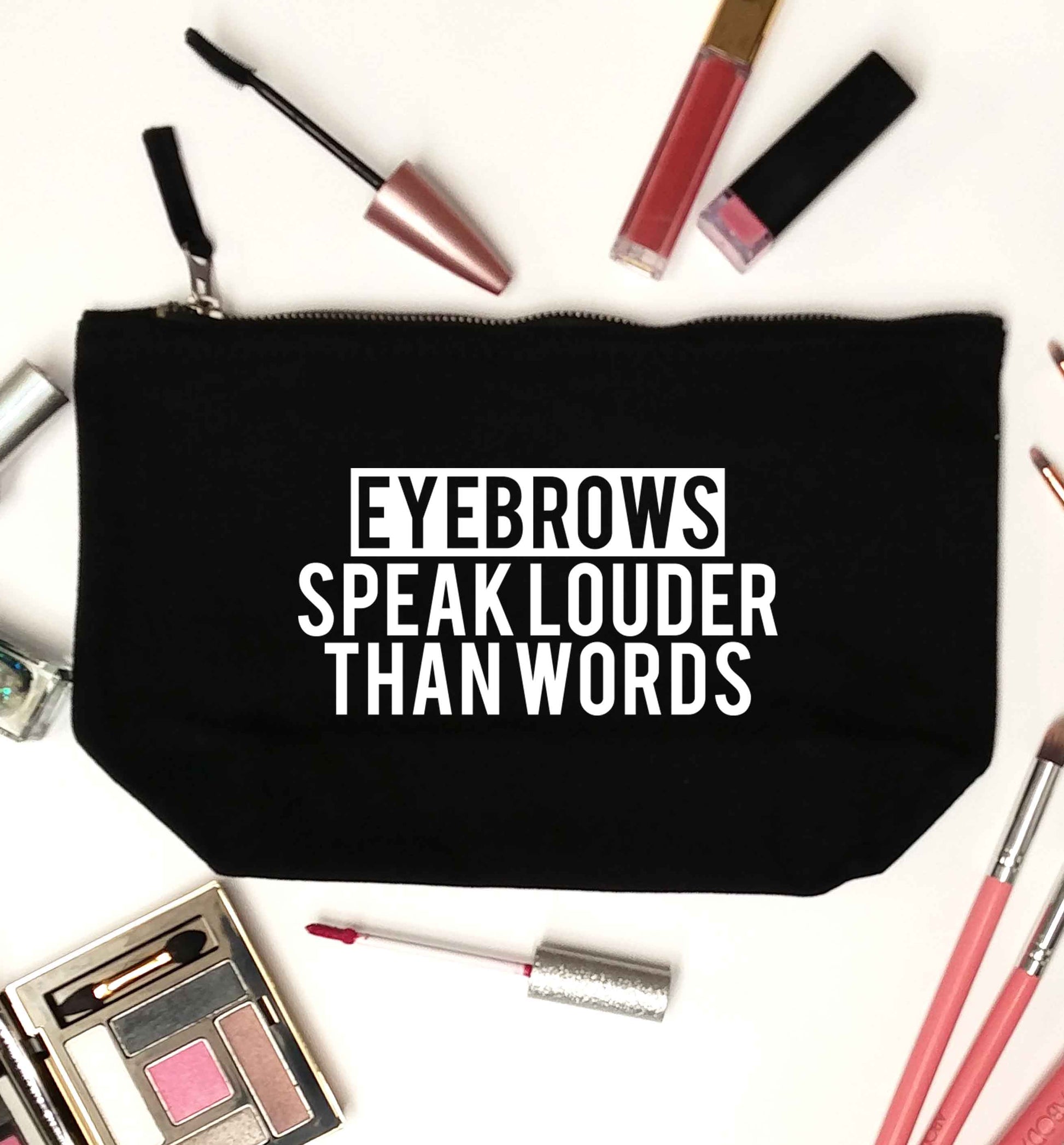 Eyebrows speak louder than words black makeup bag