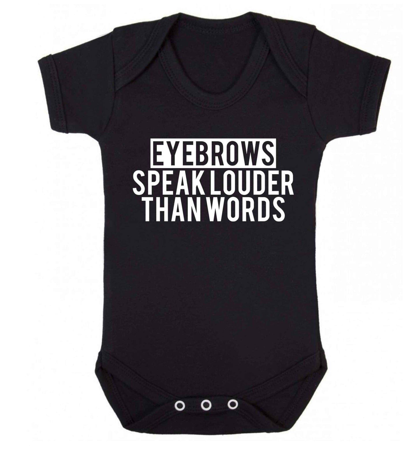 Eyebrows speak louder than words Baby Vest black 18-24 months