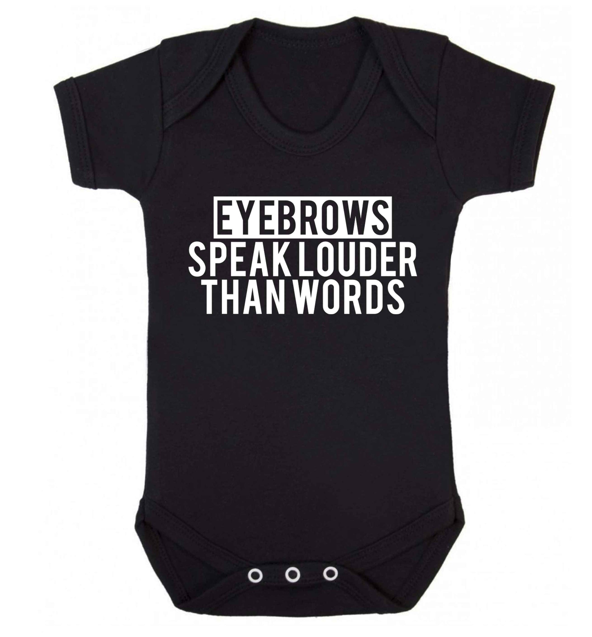 Eyebrows speak louder than words Baby Vest black 18-24 months