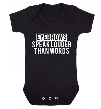 Eyebrows speak louder than words Baby Vest black 18-24 months