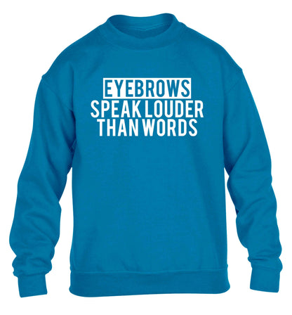 Eyebrows speak louder than words children's blue sweater 12-13 Years