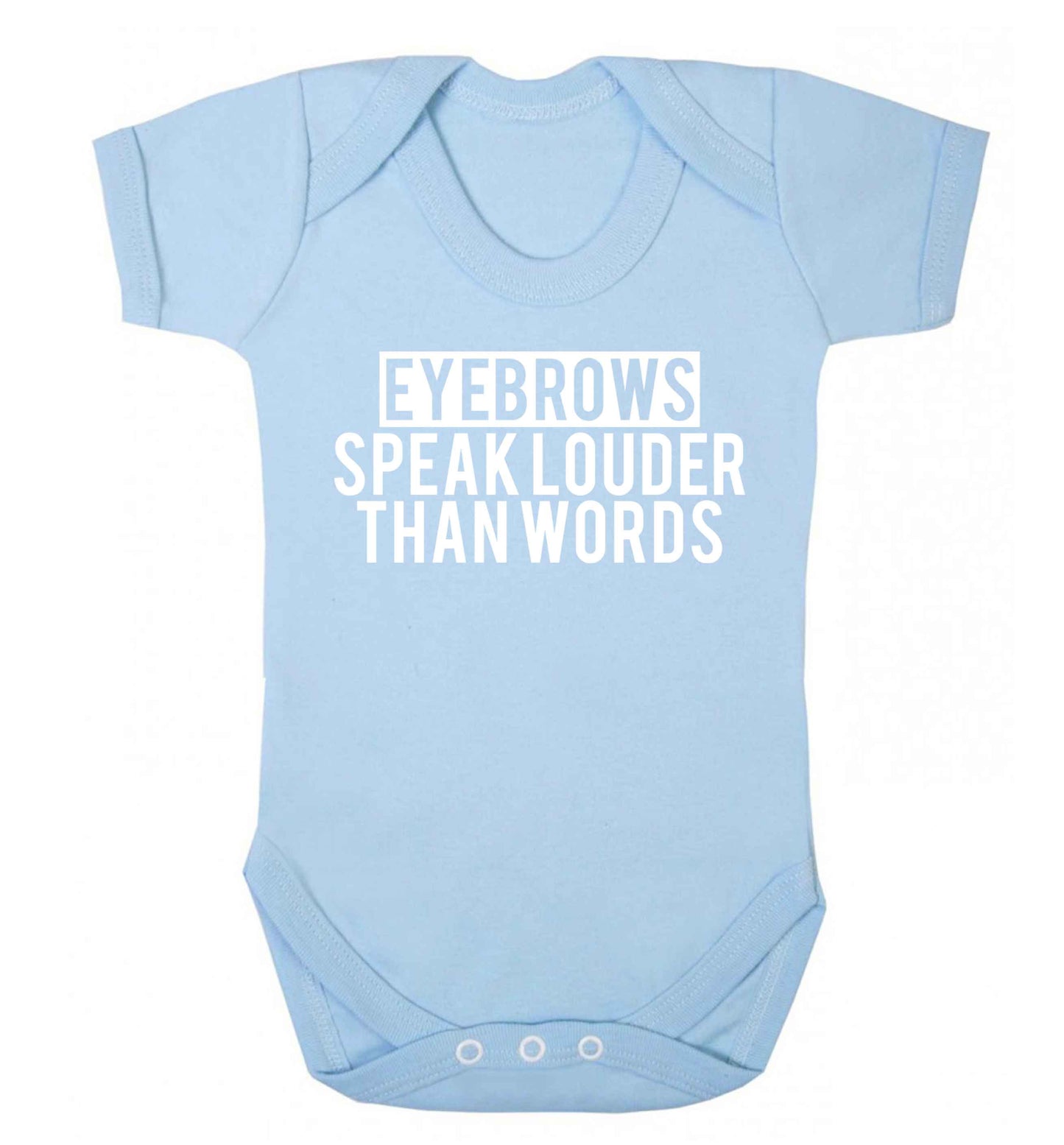 Eyebrows speak louder than words Baby Vest pale blue 18-24 months