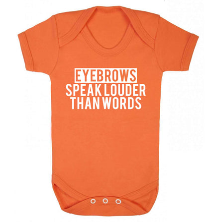 Eyebrows speak louder than words Baby Vest orange 18-24 months